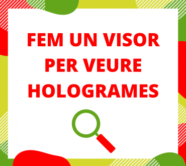 FEM UN VISOR PER VEURE HOLOGRAMES