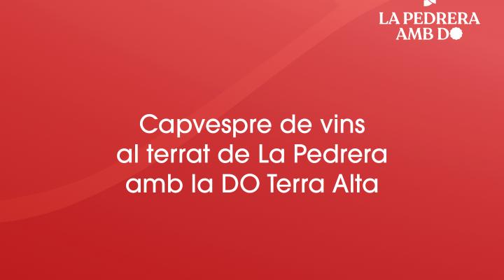 Capvespres de vins amb la DO Terra Alta